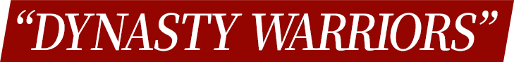 “DYNASTY WARRIORS”